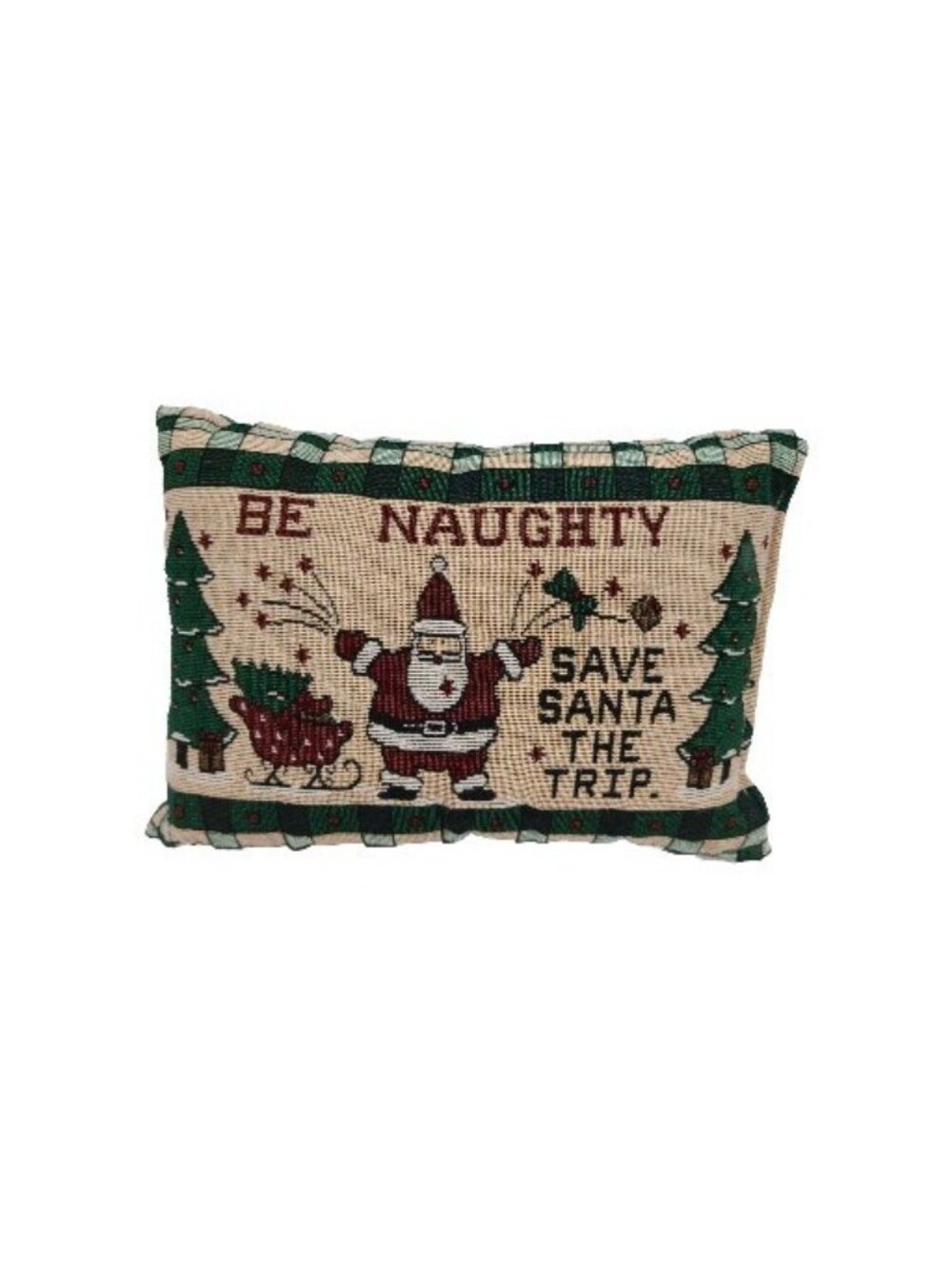 Be Naughty Save Santa The Trip Christmas Tapestry Throw Pillow 8x12